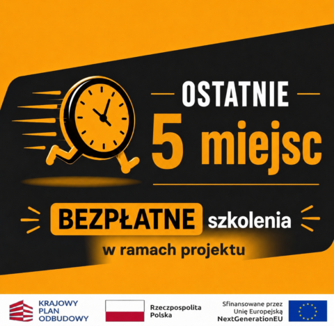 Ostatnie 5 miejsc na BEZPŁATNE szkolenia w ramach projektu